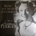 Pochette Blow The Wind Southerly The Art of Kathleen Ferrier