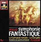 Pochette Symphonie Fantastique / Carnaval Romain / Le Corsaire