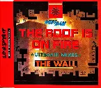 Pochette The Roof Is on Fire / The Wall