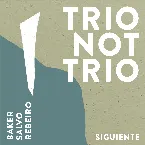 Pochette Trio Not Trio - Siguiente