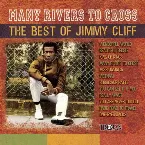 Pochette Many Rivers to Cross: The Best of Jimmy Cliff (1961 - 1970)