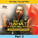 Pochette Best of Rahat Fateh Ali Khan (Romantic Qawwalies) Pt. 2