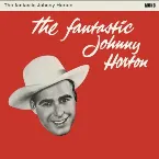 Pochette The Fantastic Johnny Horton