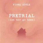 Pochette Pretrial (Let Her Go Home)