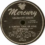Pochette A Sunday Kind of Love / Who Cares What People Say
