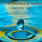Pochette To the Threshold of Silence