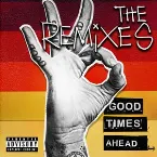 Pochette Good Times Ahead: The Remixes
