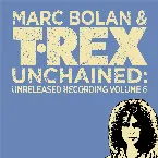 Pochette T.Rex Unchained: Unreleased Recordings, Volume 6: 1975
