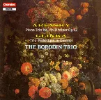 Pochette Arensky: Piano Trio no. 1 in D minor, op. 32 / Glinka: Trio Pathétique in D minor