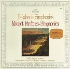 Pochette Delalande: Simphonies / Mouret: Fanfares / Simphonies