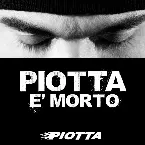Pochette Piotta è morto