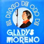Pochette El disco de oro de Gladys Moreno