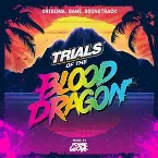 Pochette Trials of the Blood Dragon (Original Game Soundtrack)