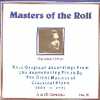 Pochette Masters of the Roll: Rare Original Recordings From the Reproducing Piano by the Great masters of Classical Piano 1904 - 1935: A 32 CD Catalogue: Disc 30