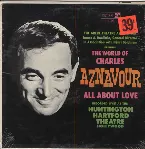 Pochette The World of Charles Aznavour: All about love