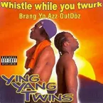 Pochette Whistle While You Twurk / Brang Yo Azz OutDoz