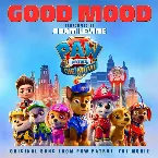 Pochette Good Mood (Original Song From Paw Patrol: The Movie)