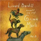 Pochette Linard Bardill verzellt und singt Grimm Märli, Vol. 3
