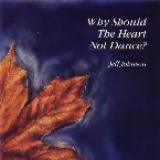 Pochette Why Should the Heart Not Dance?