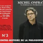 Pochette Contre-histoire de la Philosophie, Volume 3 : La Résistance au christianisme (1)