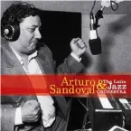Pochette Arturo Sandoval & The Latin Jazz Orchestra