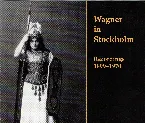 Pochette Wagner in Stockholm. Recordings 1899–1970