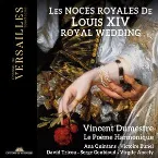 Pochette Les Noces Royales de Louis XIV