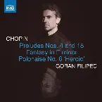 Pochette Preludes nos. 4 & 18 / Fantasy in F minor / Polonaise no. 6 "Heroic"