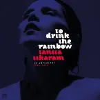 Pochette To Drink the Rainbow: An Anthology 1988–2019