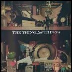 Pochette The Thing About Things