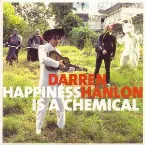 Pochette Happiness Is a Chemical
