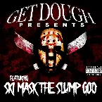 Pochette Get Dough Presents Ski Mask the Slump God
