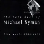 Pochette The Very Best of Michael Nyman: Film Music 1980–2001