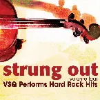 Pochette Strung Out, Vol. 4: VSQ Performs Hard Rock Hits