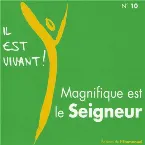 Pochette Magnifique est le Seigneur (Volume n°10 - Il est vivant !)