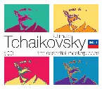Pochette Ultimate Tchaikovsky: The Essential Masterpieces
