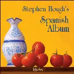 Pochette Stephen Hough’s Spanish Album