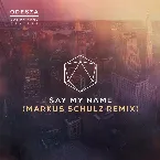 Pochette Say My Name (Markus Schulz remix)