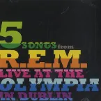 Pochette 5 Songs From R.E.M. Live at the Olympia