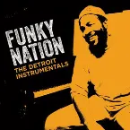 Pochette Funky Nation: The Detroit Instrumentals