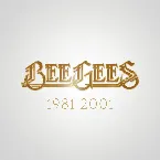 Pochette Bee Gees: 1981 - 2001