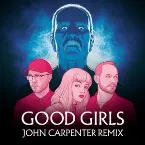 Pochette Good Girls (John Carpenter remix)