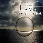 Pochette La vie d'une goutte d'eau