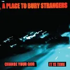 Pochette Change Your God/It Is Time