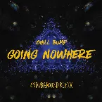 Pochette Chill Bump - Going Nowhere (Ondubground Remix)