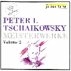 Pochette Peter I. Tschaikowsky Meisterwerke Volume 2
