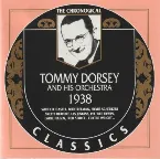 Pochette The Chronological Classics: Tommy Dorsey and His Orchestra 1938