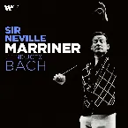 Pochette Sir Neville Marriner Conducts Bach