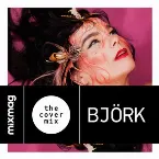 Pochette The Cover Mix: Björk