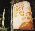 Pochette How the East Was Won 1989-2009